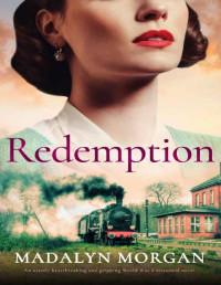 Madalyn Morgan — Redemption (Sisters of Wartime England Book 4)