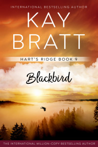 Kay Bratt — Blackbird (Hart's Ridge Book 9)