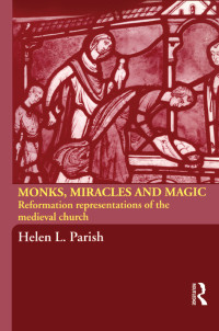Parish, Helen L.; — Monks, Miracles and Magic