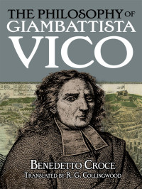 Croce, Benedetto; Collingwood, R. G.; — The Philosophy of Giambattista Vico