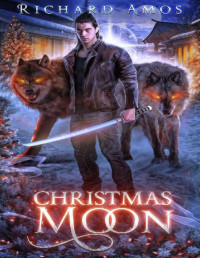 Richard Amos — Christmas Moon : A Four Moons Short Story