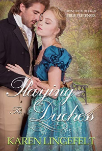 Karen Lingefelt — Playing the Duchess