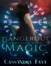 Cassandra Faye — Dangerous Magic (A Dark Paranormal Romance)