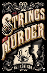 Oscar de Muriel — The Strings of Murder