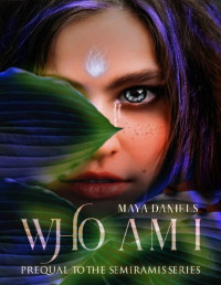 Maya Daniels — Who am I