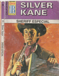 Silver Kane [Kane, Silver] — Sheriff especial