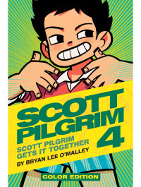 Bryan Lee O'Malley — Scott Pilgrim Gets It Together (Scott Pilgrim, 4)