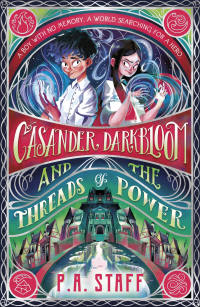 P. A. Staff — Casander Darkbloom and the Threads of Power