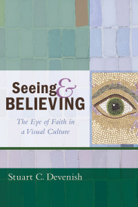 Stuart C. Devenish; — Seeing and Believing