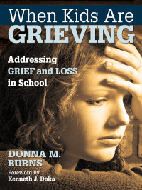 Burns, Donna M.; — When Kids Are Grieving