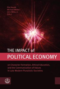 Piet Naudé, Michael Welker, John Witte — The Impact of Political Economy