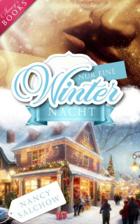 Nancy Salchow — Nur eine Winternacht (Nancys Winter Edition) (German Edition)