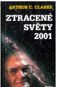 Arthur C. Clarke — Ztracené světy 2001