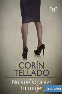 Corín Tellado — No Vuelvo a Ser Tu Mujer