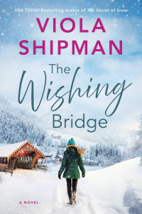 Viola Shipman — The Wishing Bridge
