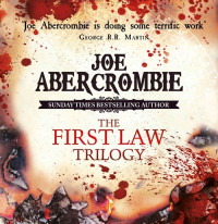 Joe Abercrombie — The First Law Trilogy Boxed Set