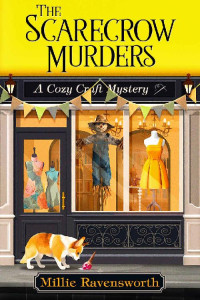 Millie Ravensworth — The Scarecrow Murders (Cozy Craft Mystery 6)
