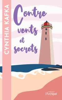 Cynthia Kafka — Contre vents et secrets