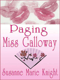 Susanne Marie Knight — Paging Miss Galloway