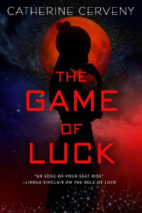 Catherine Cerveny [Cerveny, Catherine] — The Game of Luck