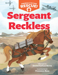 Emma Carlson Berne — Sergeant Reckless