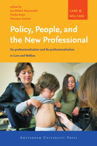 Duyvendak, Jan Willem., Knijn, Trudie., Kremer, Monique. — Policy, People, and the New Professional