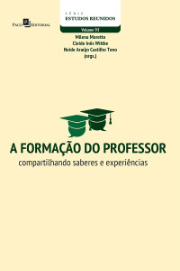 Milena Moretto;Cleide Ins Wittke;Neide Arajo Castilho Teno; — A formao do professor