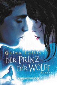 Loftis, Quinn — Der Prinz der Wölfe
