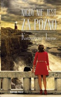 Katarzyna Janus — Nigdy nie jest za późno