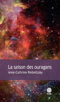 Anne-Cathrine Riebnitzsky — La saison des ouragans