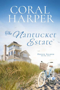 Coral Harper — The Nantucket Estate #1 (Haven Island 01)