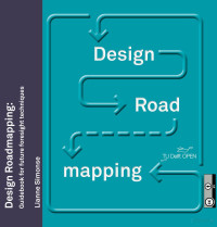 -- — Design Roadmapping：Guidebook for Future Foresight Techniques