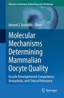 Ahmed Z. Balboula — Molecular Mechanisms Determining Mammalian Oocyte Quality