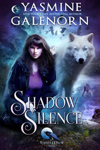 Yasmine Galenorn [Galenorn, Yasmine] — Shadow Silence (Whisper Hollow #2)