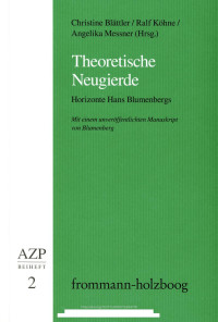 Christine Blättler / Ralf Köhne / Angelika Messner (Hrsg.) — Theoretische Neugierde