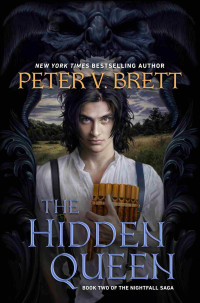 Peter V. Brett — The Hidden Queen: Book Two of The Nightfall Saga