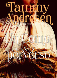 Tammy Andresen — (I Lord dello scandalo 08) Un Conte perverso