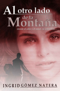 Ingrid Gómez Natera — Al otro lado de la montaña