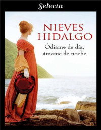 Nieves Hidalgo — Ódiame de día, ámame de noche