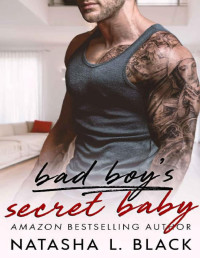 Natasha L. Black — Bad Boy's Secret Baby