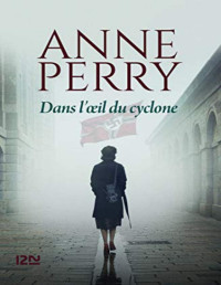 Anne Perry [Perry, Anne] — Dans l'oeil du cyclone