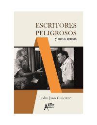 Pedro Juan Gutiérrez — Escritores peligrosos y otros temas
