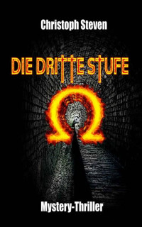 Christoph Steven — Die dritte Stufe (German Edition)