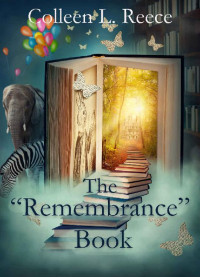 Colleen L. Reece — The “Remembrance” Book: Two Heart-Warming Family Stories