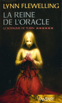 Flewelling, Lynn — La Reine de l'Oracle