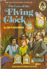 Sid Fleischman — The Bloodhound Gang in the Case of the Flying Clock