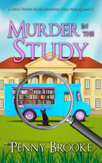 Penny Brooke — Murder in the Study (Word Travels Mobile Bookshop Cozy Mystery 2)