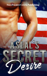 Sweetwater Creek Publishing — A SEAL's Secret Desire