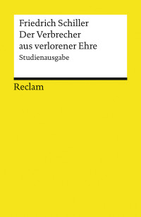 Schiller, Friedrich von — Der Verbrecher aus verlorener Ehre