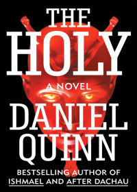 Daniel Quinn — The Holy